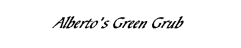 Alberto's Green Grub