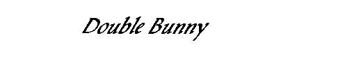       Double Bunny