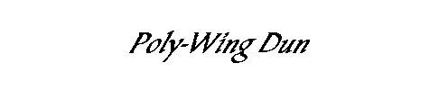 Poly-Wing Dun
